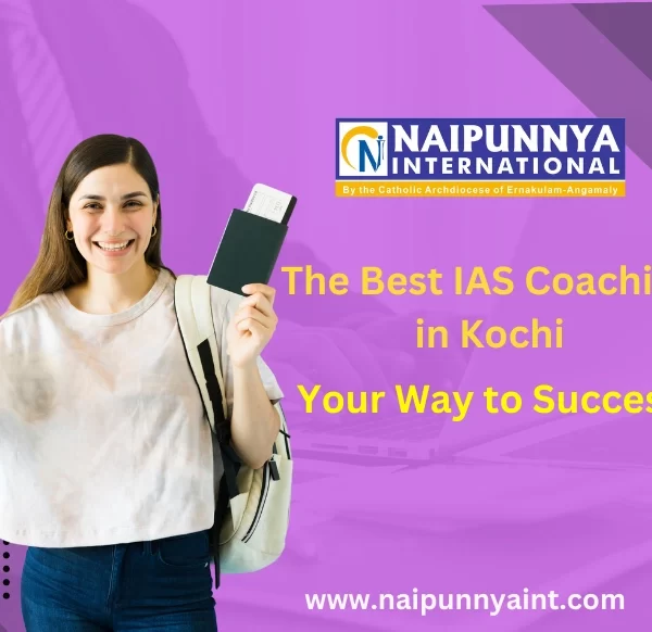 The Best IAS Coaching in Kochi : Your Way to Success