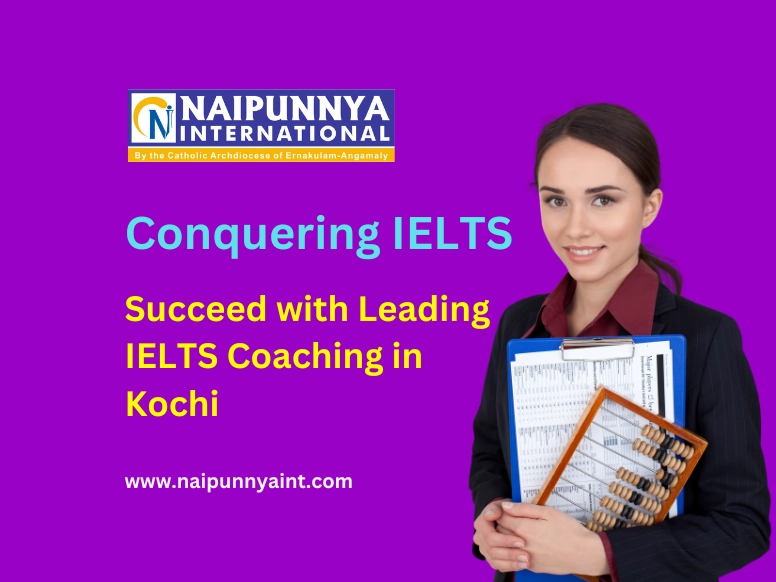 Conquering IELTS: Succeed with Leading IELTS Coaching in Kerala